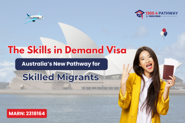 The Skills in Demand Visa: Australia’s New Pathway for Skilled Migrants